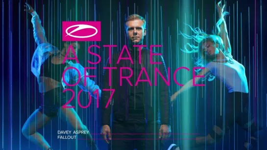 Davey Asprey - Fallout [Taken From ASOT 2017]