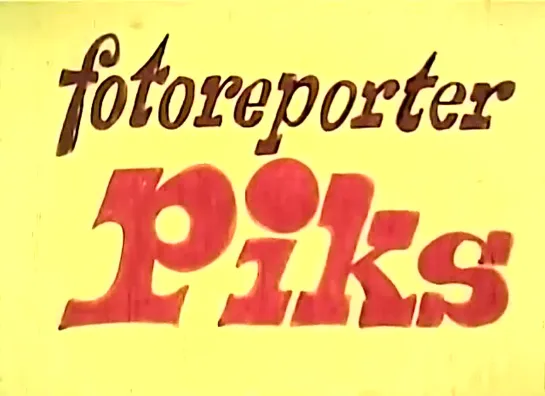 "Фоторепортёр Пикс / Fotoreporter Piks" (1985)