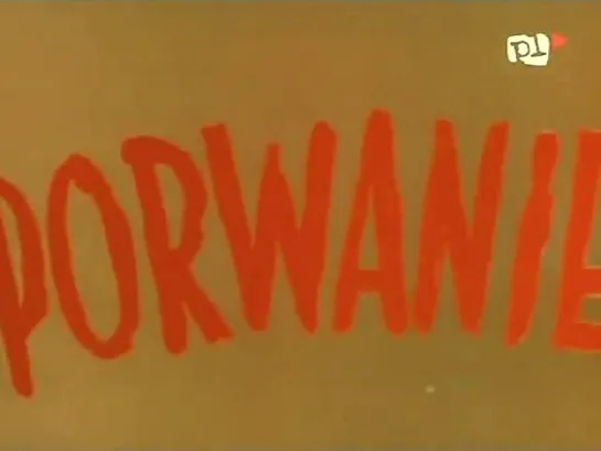 Похищение / Porwanie (1962)