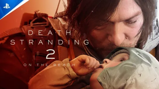 Death Stranding 2: On The Beach — Релиз в 2025