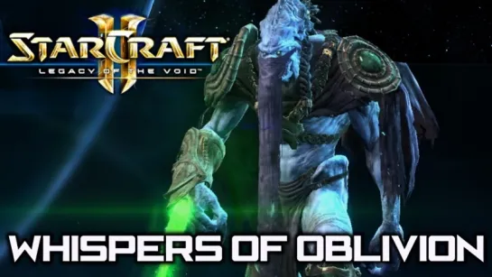 Starcraft II: Предчувствие Тьмы (2015) / пролог Legacy of the Void