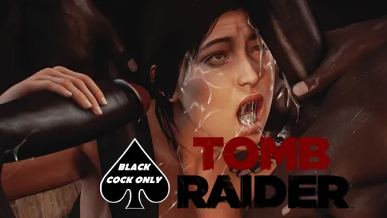 3D PORN Tomb Raider Big Black Cock Lara Croft