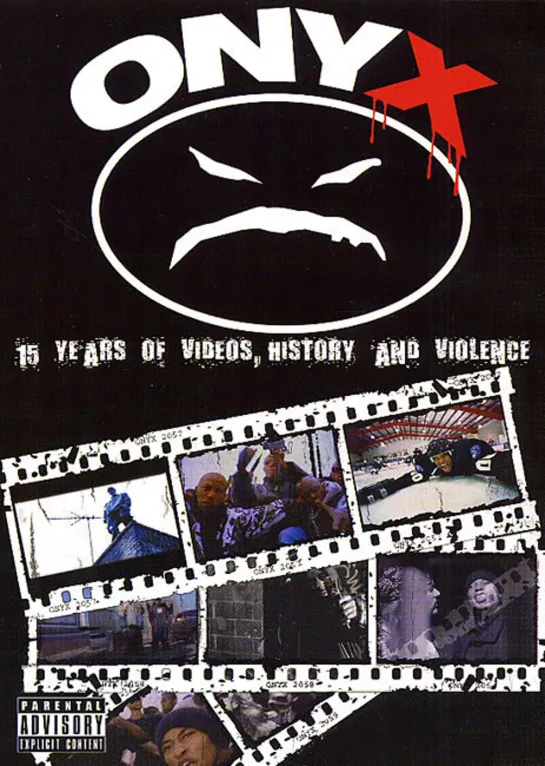 Onyx – 15 Years Of Videos, History And Violence (2008)