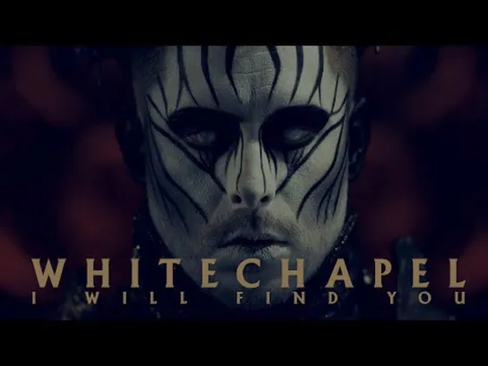 Whitechapel - I Will Find You