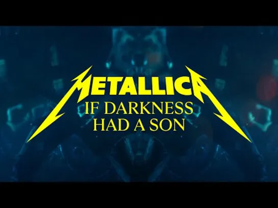 Metallica -If Darkness Had a Son