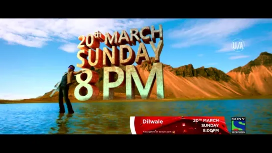 Dilwale on 20th March @ 8pm