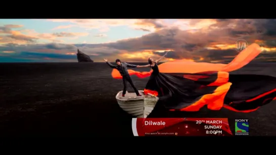 Dilwale on 20th March @ 8pm