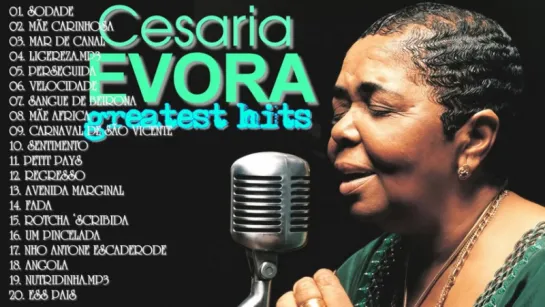 Cesaria Evora Greatest Hits   Cesaria Evora Maiores Sucessos   Full Album 2016