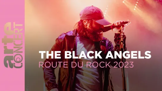 The Black Angels - La Route du Rock 2023