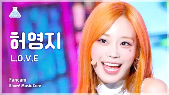 230916 Hur Young Ji - L.O.V.E FanCam (Horizontal Ver.) _ Show MusicCore _ MBC