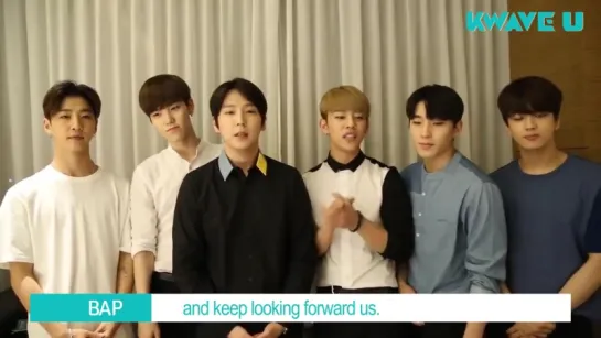 [MESSAGE] B.A.P’s Message for KWave U