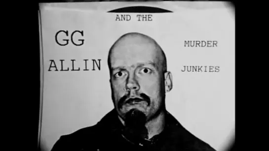 Ненавистный/Hated: GG Allin & the Murder Junkies [rus/русский] (1993)