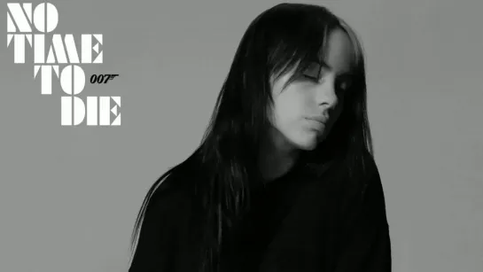 Billie Eilish - No Time To Die