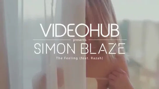 Simon Blaze - The Feeling (feat. Razah)