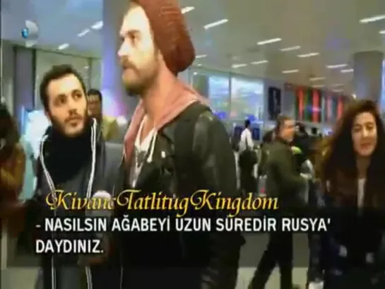 Kivanc came back from russia to Istanbul 8 3 2014عودة كيفانج الى تركيا