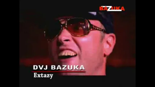 002 DVJ BAZUKA - Extazy