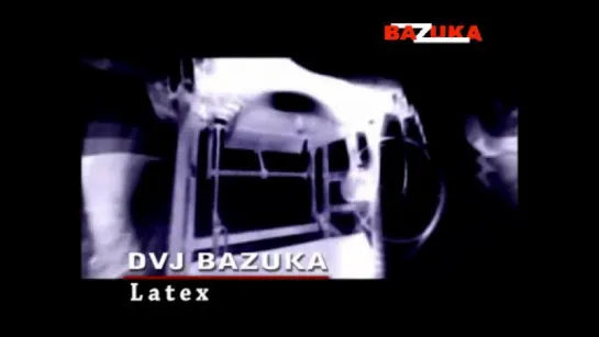 001 DVJ BAZUKA - Latex