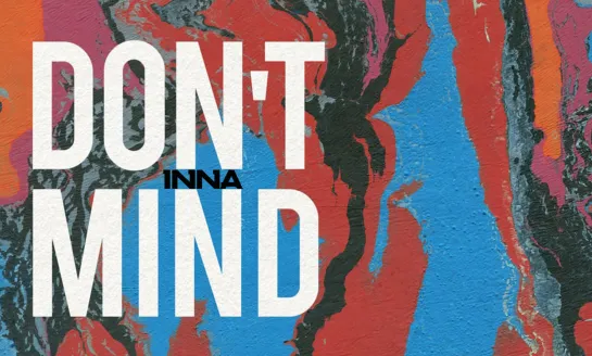 INNA - Don t Mind