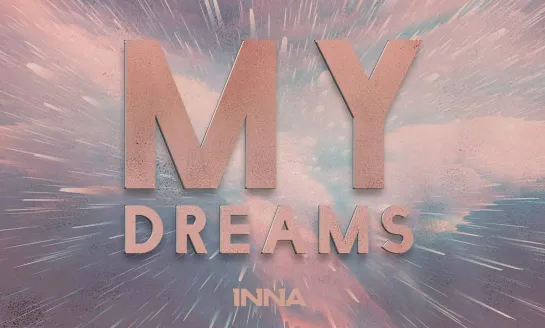 INNA - My Dreams