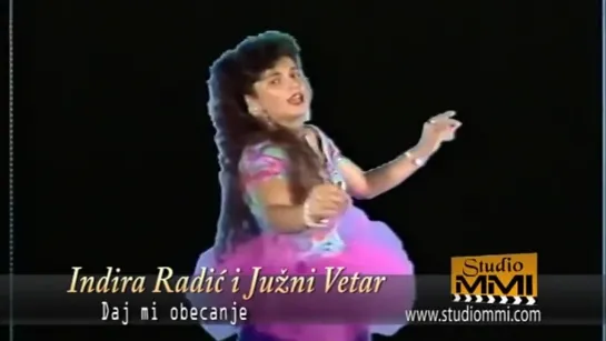 Indira Radic & Juzni Vetar - Daj mi obecanje (1992)