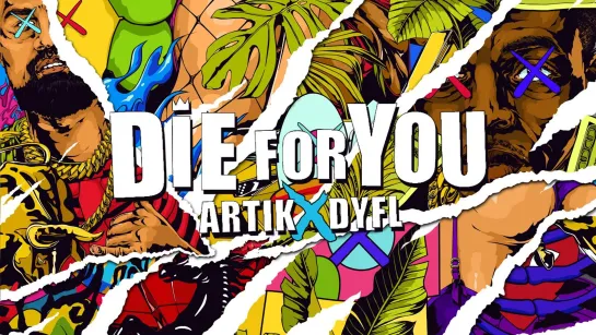 🎥 Премьера: ARTIK x DYFL - Die for you [Тупой Подкат]