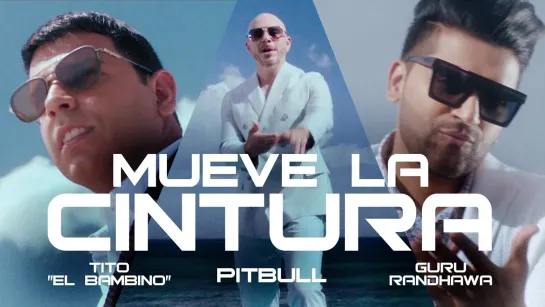 🎥 Премьера: Pitbull ft. Tito El Bambino & Guru Randhawa - Mueve La Cintura [Тупой Подкат]