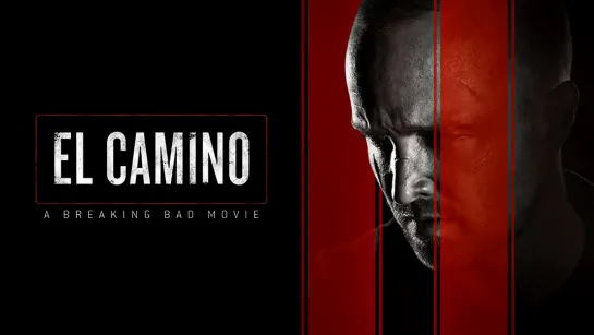 El Camino: Во все тяжкие / El Camino: A Breaking Bad Movie (2019) Закадровый перевод (КвК) [Full HD]