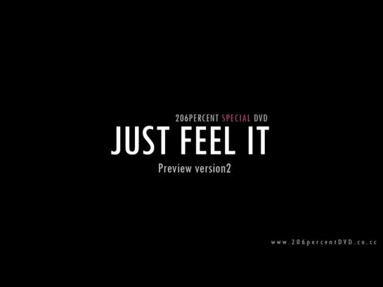 206percent special DVD [JUST FEEL IT] preview version2.wmv