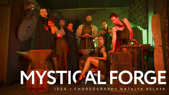 Mystical Forge [ choreo by Natalya Belaya ]