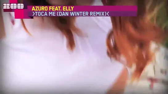 Azuro Feat  Elly   Toca Me Dan Winter Radio Edit) 720p