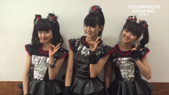 BABYMETAL -  Message for Summer Sonic 2016