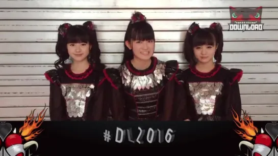 BABYMETAL message - Download Festival 2016, June 10