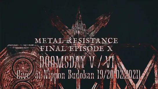 [Live] BABYMETAL - 10 BABYMETAL BUDOKAN [DOOMSDAY V & VI] - 19-20.02.2021