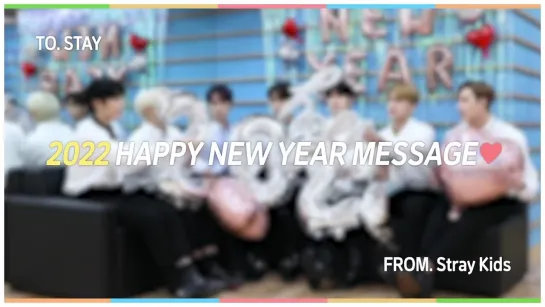 [220101] Stray Kids » 2022 HAPPY NEW YEAR MESSAGE »