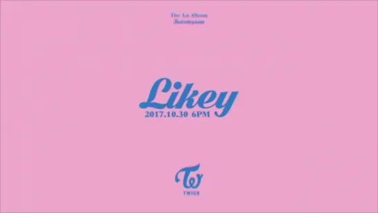 TWICE(트와이스) LIKEY TRAILER