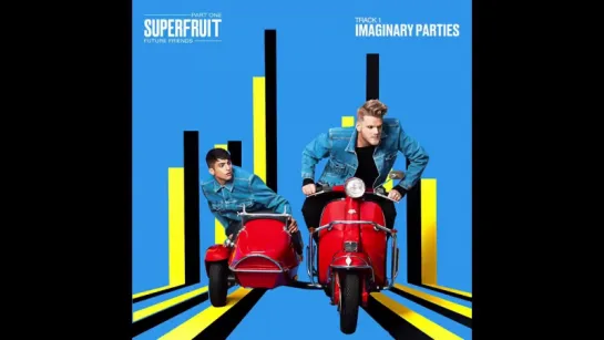 Superfruit Future Friends teaser - Imaginary Parties