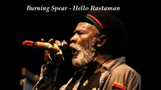 Burning Spear - Hello Rastaman