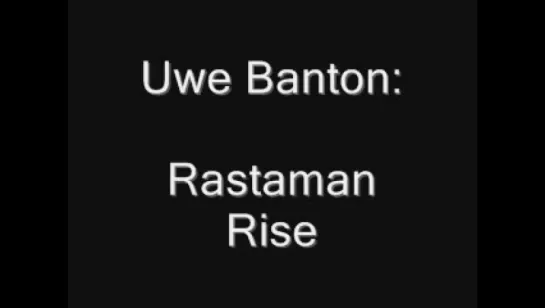 Uwe Banton - rastaman rise