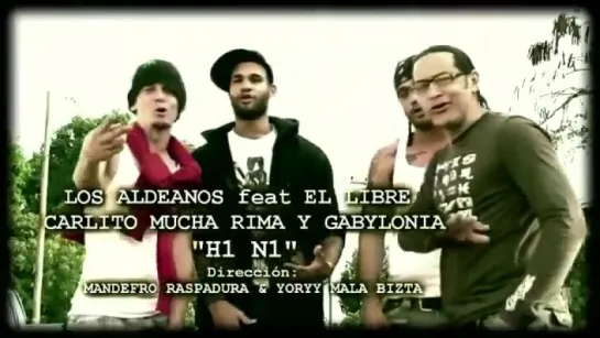 Los Aldeanos Feat Gabylonia - H1N1