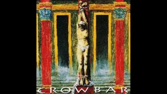 Crowbar - No Quarter