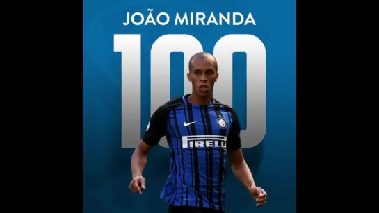 Congratulations on this landmark Joao! @miranda023 - - 100 - - ForzaInter