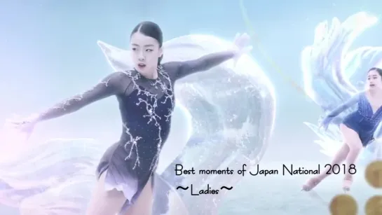 Best of Japan National Championships 2018: Ladies SP & FS