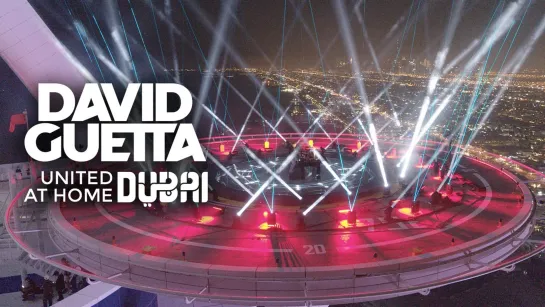 David Guetta  «United At Home Dubai Edition HDR»