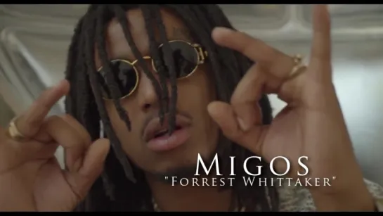 Migos - Forest Whitaker [#BLACKMUZIK]