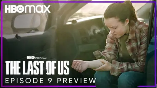 ▶HBO представила тизер финального эпизода сериала по мотивам The Last of Us