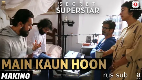 Making of Main Kaun Hoon - Secret Superstar - rus sub