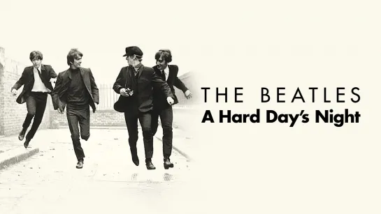 A Hard Day's Night / The Beatles: Вечер трудного дня (1964) Оригинал с субтитрами [Full HD]