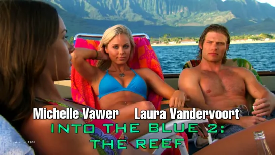 Laura Vandervoort, Michelle Vawer (Into the Blue 2: The Reef, 2009)