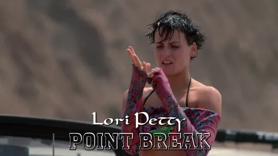 Lori Petty (Point Break, 1991)