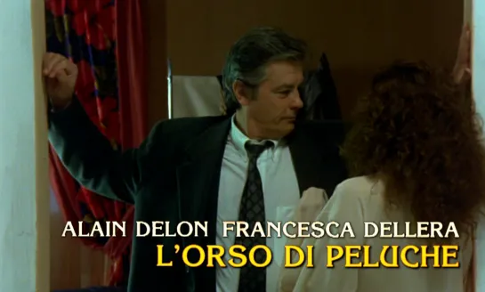 Francesca Dellera, Alain Delon (L'Orso Di Peluche, 1994)